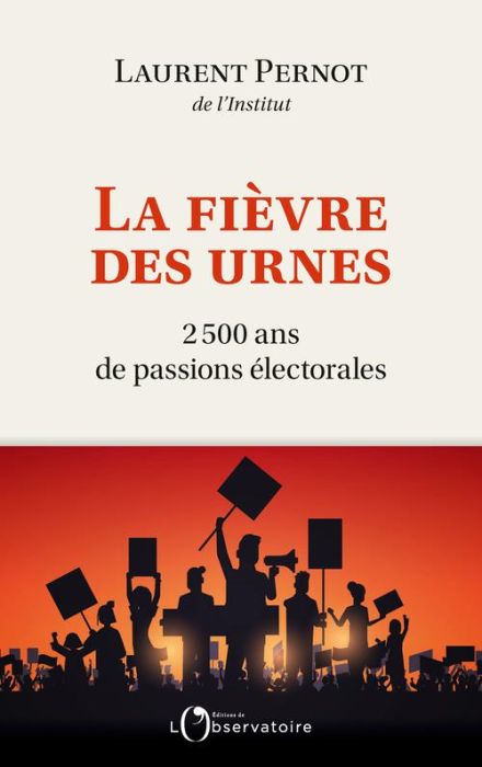 Emprunter La fièvre des urnes. 2500 ans de passions électorales livre