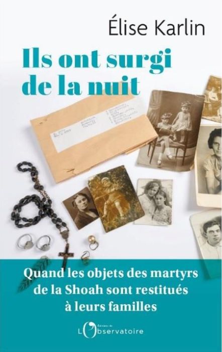 Emprunter Ils ont surgi de la nuit. Quand les objets des victimes des camps nazis sont restitués à leurs famil livre