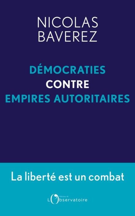 Emprunter Démocraties contre empires autoritaires. La liberté est un combat livre