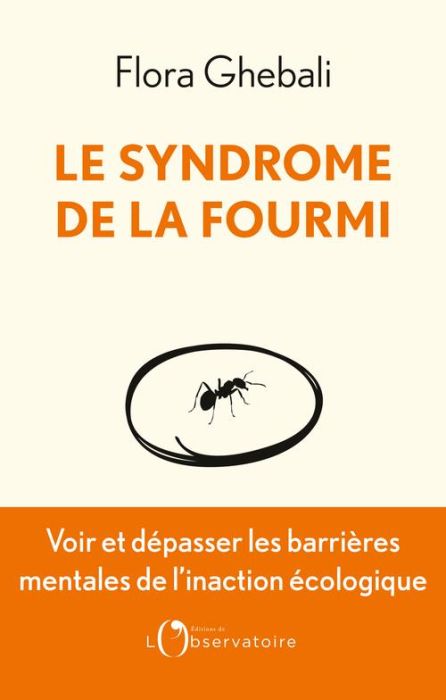 Emprunter Le syndrome de la fourmi. Voir et dépasser les barrières mentales de l'inaction écologique livre