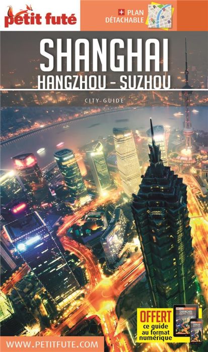 Emprunter Petit Futé Shanghai, Hangzhou, Suzhou. Edition 2018. Avec 1 Plan détachable livre