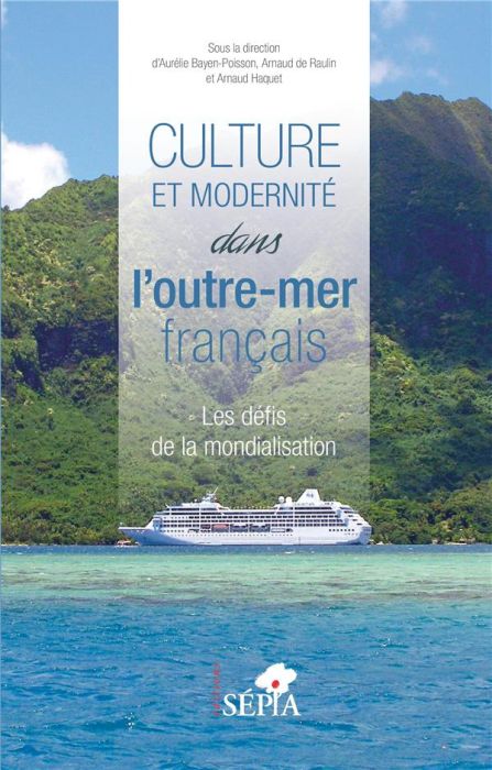 Emprunter Culture et modernité dans l'outre-mer français. Les défis de la mondialisation livre