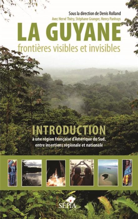 Emprunter La Guyane, frontières visibles et invisibles. Introduction à une région française d'Amérique du Sud, livre