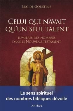 Emprunter Celui qui n'avait qu'un seul talent. Lumières des nombres dans le Nouveau Testament livre