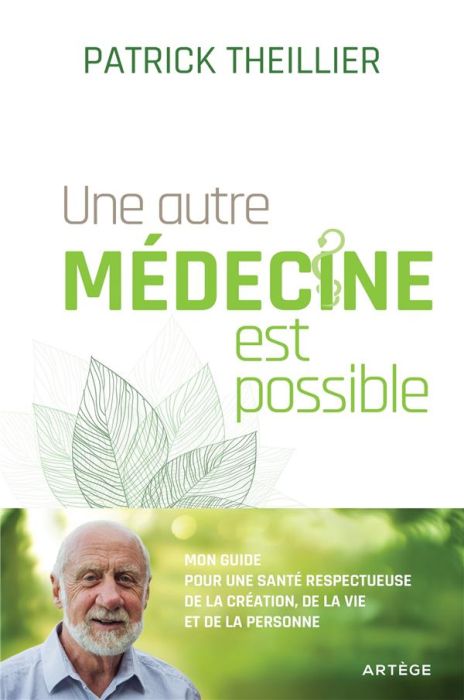 Emprunter Une autre médecine est possible. Mon guide pour une santé respectueuse de la création, de la vie et livre