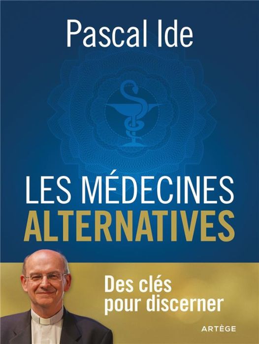 Emprunter Les médecines alternatives. Des clés pour discerner livre