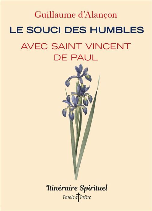 Emprunter Le souci des humbles avec saint Vincent de Paul livre