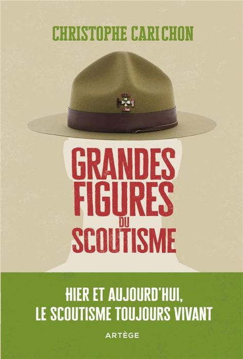 Emprunter Grandes figures du scoutisme. Hier et aujourd'hui, le scoutisme toujours vivant livre