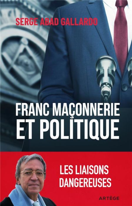 Emprunter Franc-maçonnerie et politique. Les liaisons dangereuses livre