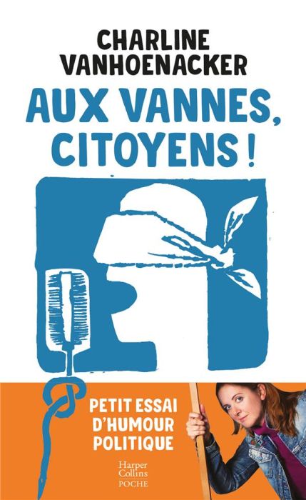 Emprunter Aux vannes, citoyens ! Petit essai d'humour politique livre