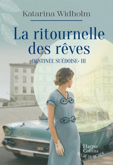 Emprunter Destinée suédoise/03/La ritournelle des rêves livre