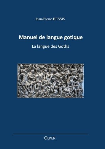 Emprunter Manuel de langue gotique. La langue des Goths livre