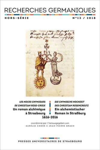 Emprunter Recherches germaniques Hors-série N° 13/2018 : Un roman alchimique à Strasbourg. Les Noces Chymiques livre