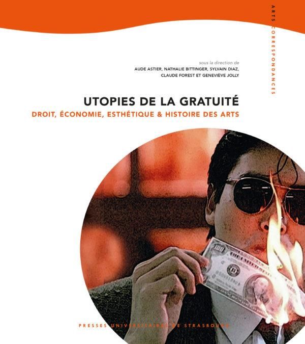 Emprunter Utopies de la gratuité. Droit, économie, esthétique et histoire des arts livre