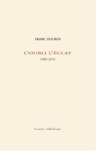 Emprunter L'oubli l'éclat livre