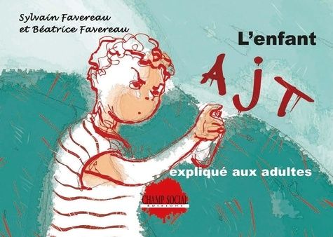 Emprunter L'enfant AJT expliqué aux adultes livre