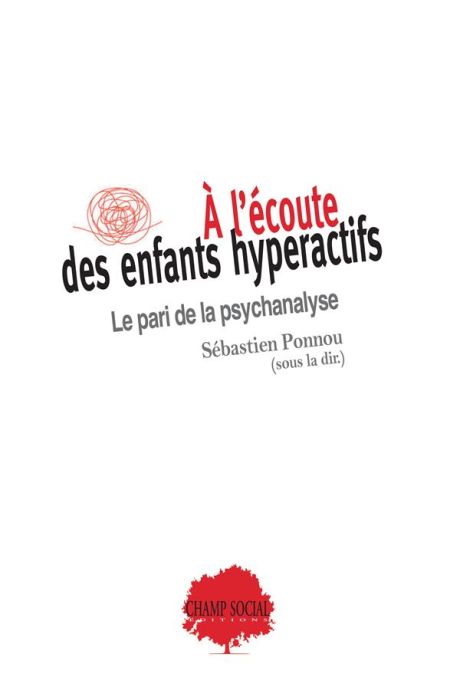 Emprunter A l’écoute des enfants hyperactifs. Le pari de la psychanalyse livre