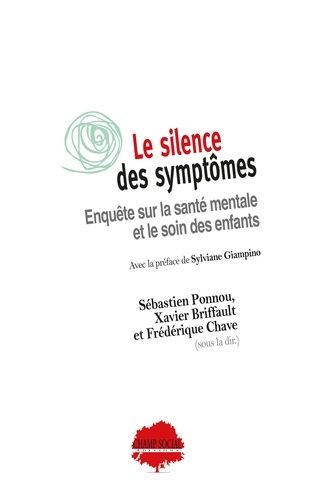 Emprunter Le silence des symptômes. Enquête sur la santé mentale et le soin des enfants livre