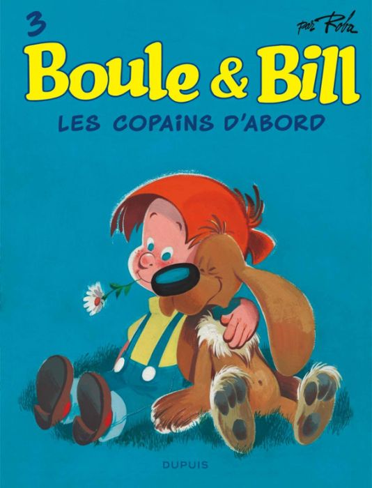 Emprunter Boule & Bill Tome 3 : Les copains d'abord livre