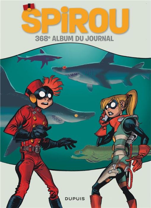 Emprunter Recueil Spirou N° 368, 8 juillet 2020 au 9 septembre 2020 : Masques, palme, lunettes... Tout se met livre