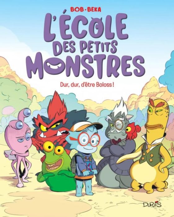 Emprunter L'école des petits monstres Tome 1 : Dur, dur, d'être Boloss ! livre