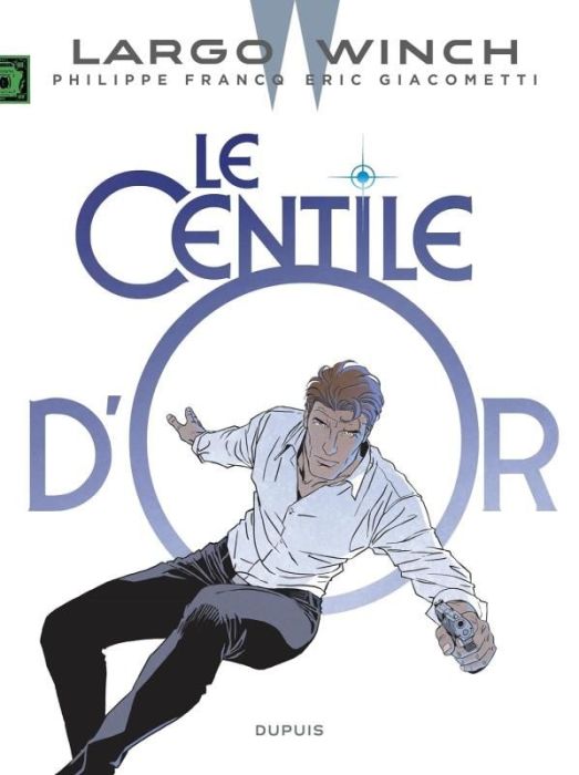 Emprunter Largo Winch Tome 24 : Le centile d'or livre