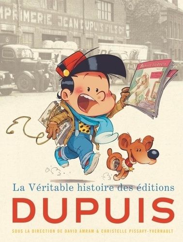 Emprunter La Véritable histoire des éditions Dupuis livre