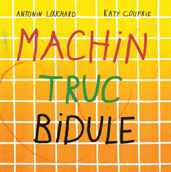 Emprunter Machin truc bidule livre