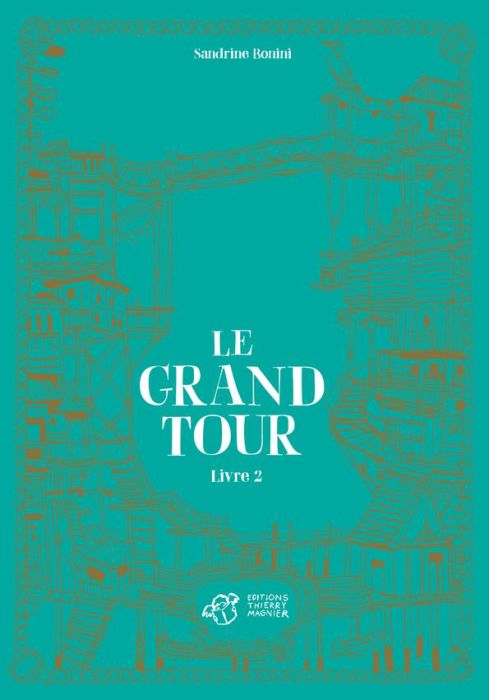 Emprunter Le grand tour Tome 2 livre