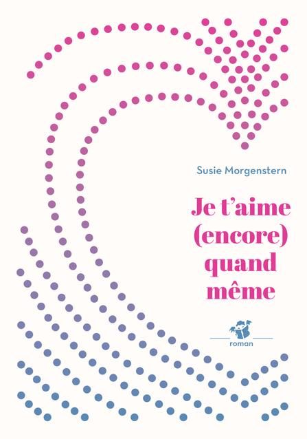 Emprunter Je t'aime (encore) quand même livre