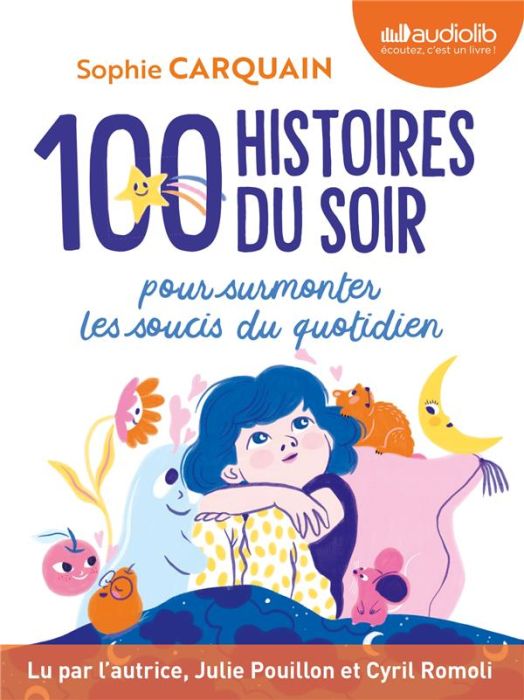 Emprunter 100 Histoires du soir pour surmonter les soucis du quotidien. 2 CD audio MP3 livre