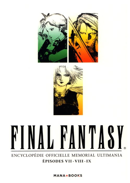 Emprunter Final Fantasy. Encyclopédie officielle Memorial Ultimania, Episodes VII, VIII, IX livre