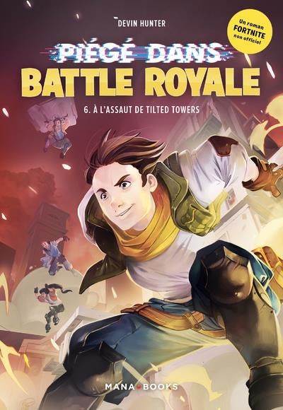 Emprunter Piégé dans Battle Royale Tome 6 : A l'assaut de Tilted Towers livre