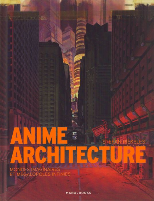 Emprunter Anime Architecture. Mondes des imaginaires et mégalopoles infinies livre