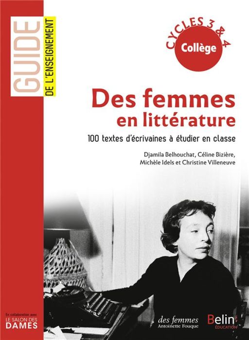 Emprunter Des femmes en littérature. 100 textes d'écrivaines à étudier en classe cycles 3 & 4 collège livre