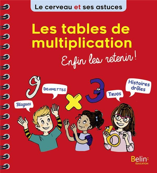 Emprunter Les tables de multiplication. Enfin les retenir ! livre