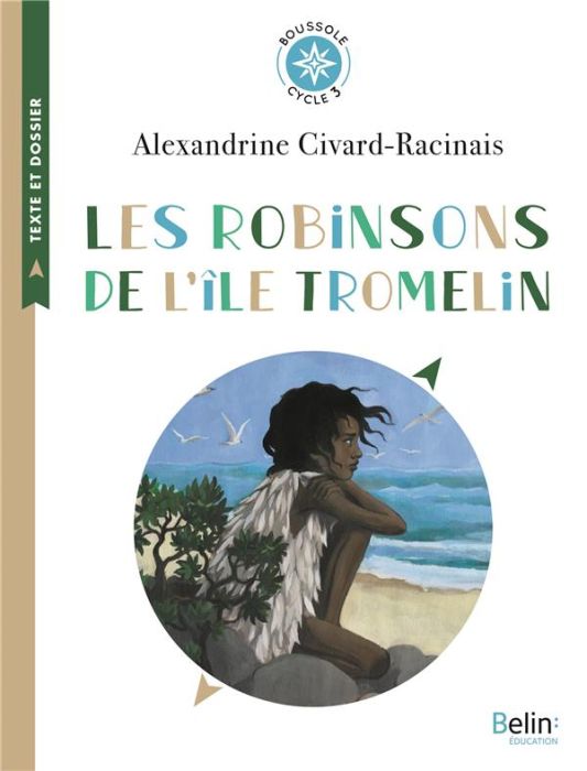 Emprunter Les Robinsons de l'île Tromelin. L'histoire vraie de Tsimiavo (Cycle 3) livre