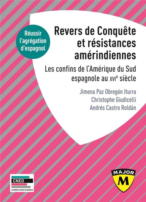 Emprunter Agrégation espagnol. Revers de Conquête et résistances amérindiennes livre