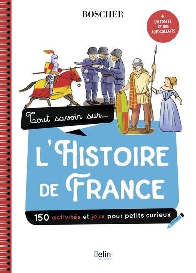 Emprunter Tout savoir sur... l'histoire de france. Avec 1 poster et des autocollants livre