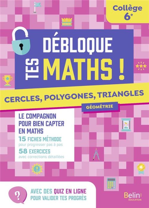 Emprunter Cercles, polygones, triangles 6e Débloque tes maths livre