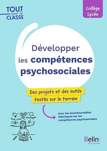 Emprunter Développer les compétences psychosociales. Des outils et des projets pour le collège et le lycée, Ed livre