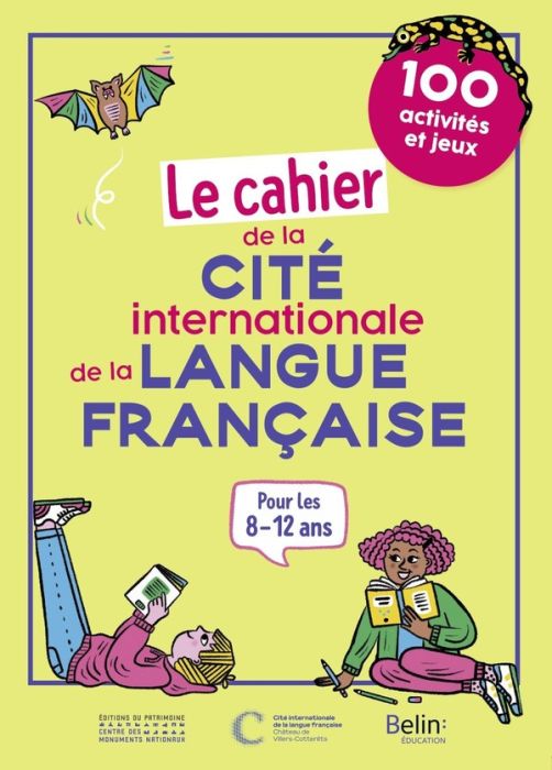 Emprunter Le cahier de la Cité internationale de la langue française. 100 activités et jeux livre