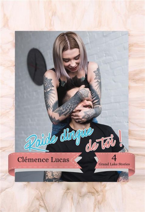 Emprunter Grand Lake Stories Tome 4 : Raide dingue de toi ! livre