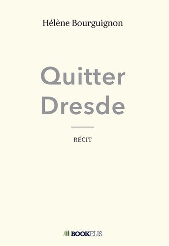 Emprunter Quitter Dresde livre