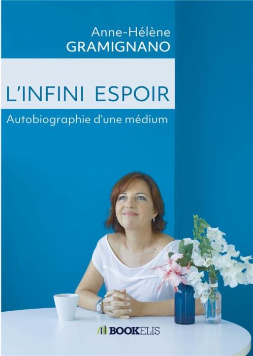 Emprunter L'infini espoir. Autobiographie d'une médium livre