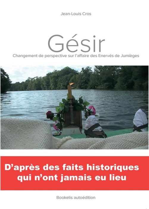 Emprunter Gésir. Changement de perspective sur l'affaire des Enervés de Jumièges livre