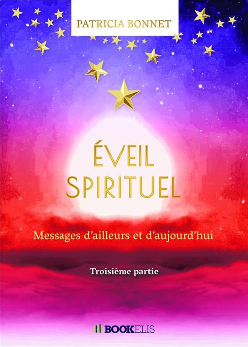 Emprunter Eveil spirituel. Tome 3, Messages d'ailleurs et d'aujourd'hui livre