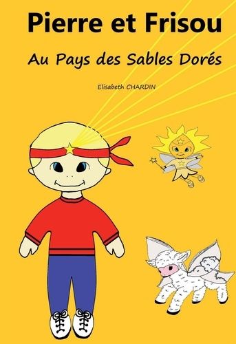 Emprunter Pierre et Frisou. Au pays des sables dorés livre