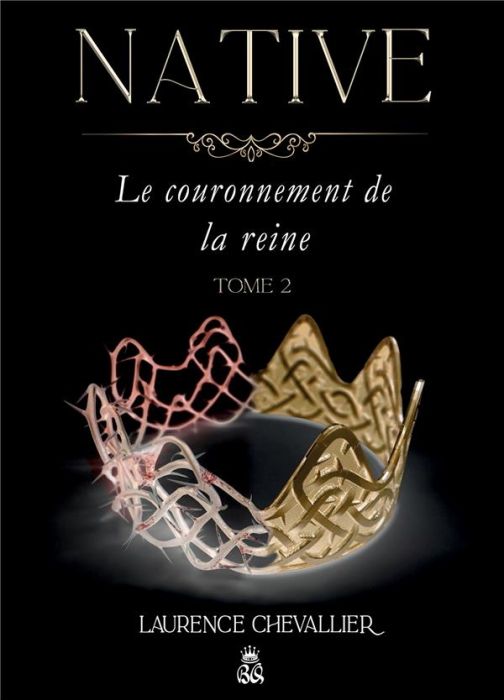 Emprunter Native Tome 2 : Le couronnement de la reine livre