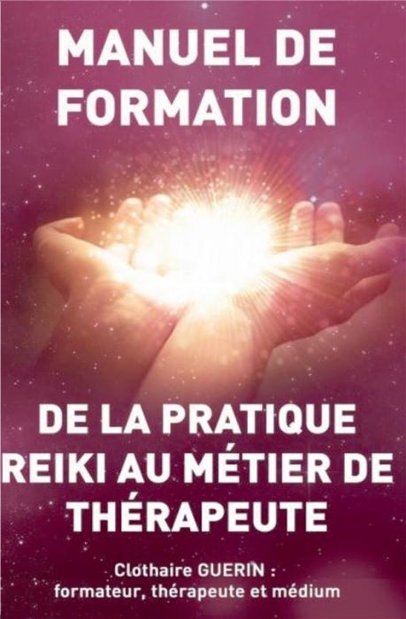 Emprunter De la pratique Reiki au métier de thérapeute. Manuel de formation livre